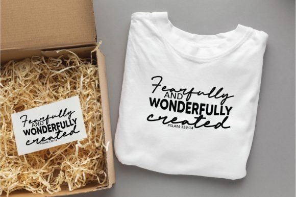 Fearfully and Wonderfully Created Christian Graphics for T-Shirt Designs