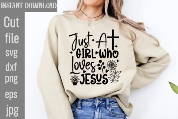 Graphics for T-Shirt Designs: Just a Girl Who Loves Jesus SVG