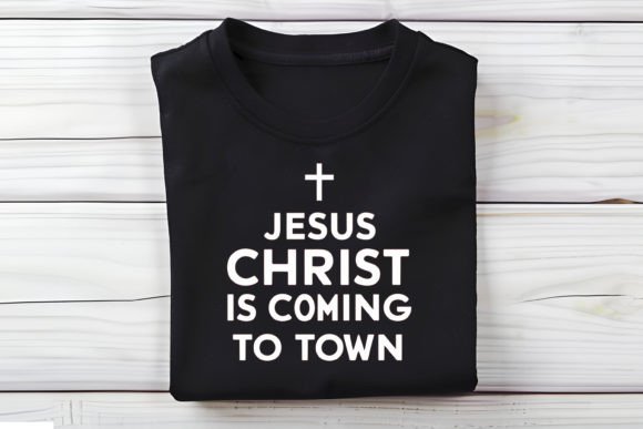 Jesus Christ is Coming: Graphics for T-Shirt Designs