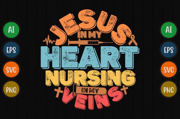 Jesus in My Heart Nursing Graphics & T-Shirt Designs