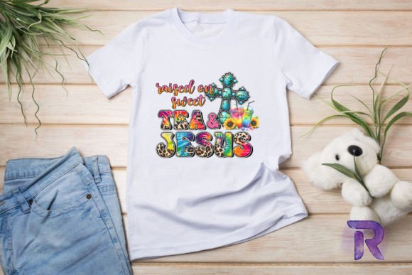 Raised on Sweet Tea Jesus Graphics for T-Shirt Designs