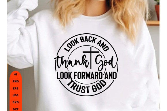 Reviewing Look Back and Thank God Jesus SVG for T-Shirt Designs