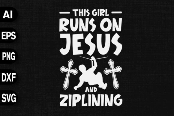 Reviewing This Girl Runs on Jesus Ziplining Graphics for T-Shirt Designs