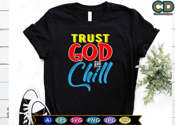 Reviewing Trust God and Chill Christian T-shirts